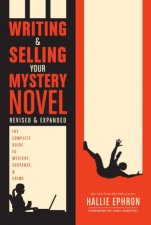 Writing and Selling Your Mystery Novel Revised and Expanded Edition