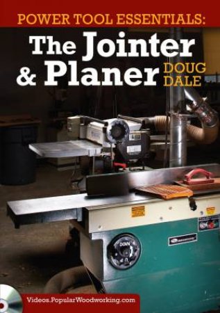 Power Tool Essentials: The Jointer and Planner