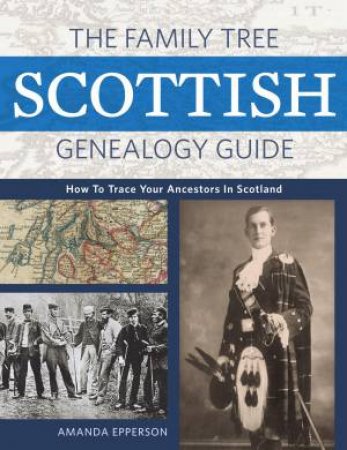Family Tree Scottish Genealogy Guide by Amanda Epperson