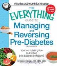 The Everything Guide to Managing and Reversing PreDiabetes