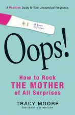 Oops How to Rock the Mother of All Surprises