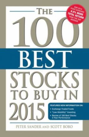 The 100 Best Stocks to Buy in 2015 by Peter Sander & Scott Bobo