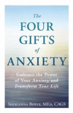 The Four Gifts of Anxiety