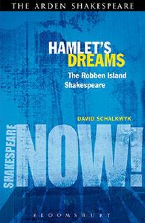 Hamlet's Dreams by David Schalkwyk