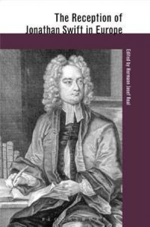 The Reception of Jonathan Swift in Europe by Hermann J. Real