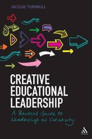 Creative Educational Leadership by Jacquie Turnbull
