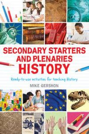 Secondary Starters and Plenaries: History by Mike Gershon