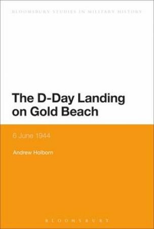 The D-Day Landing on Gold Beach by Andrew Holborn