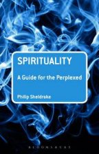 Spirituality A Guide for the Perplexed