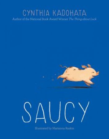 Saucy by Cynthia Kadohata & Marianna Raskin