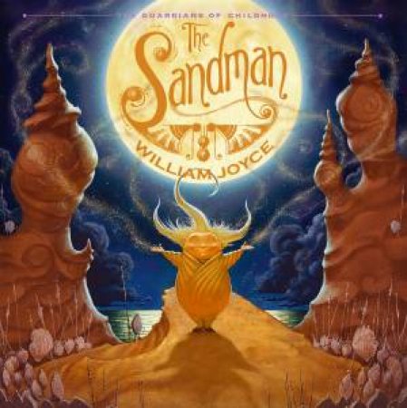 Rise of the Guardians: The Sandman by William Joyce