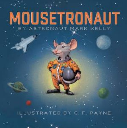 Mousetronaut by Mark Kelly