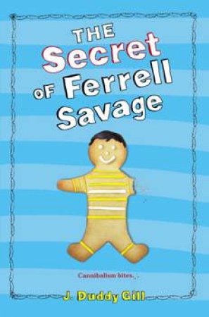 Secret of Ferrell Savage by J. Duddy Gill