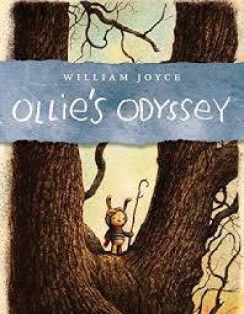 Ollie's Odyssey by William Joyce