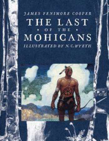 Last of the Mohicans by James Fenimore Cooper