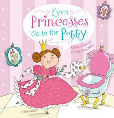 Even Princesses Go to the Potty by Wendy Wax & Naomi Wax