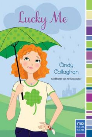 Lucky Me by Cindy Callaghan