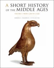 A Short History of the Middle Ages Volume I