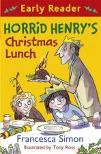 Early Reader Horrid Henry Horrid Henrys Christmas Lunch