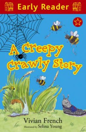 A Creepy Crawly Story by Vivian French