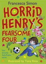 Early Reader Horrid Henry Omnibus Horrid Henrys Fearsome Four