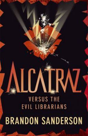 Alcatraz versus the Evil Librarians by Brandon Sanderson