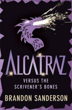 Alcatraz versus the Scrivener's Bones by Brandon Sanderson
