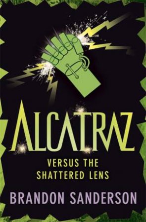 Alcatraz Versus The Shattered Lens by Brandon Sanderson