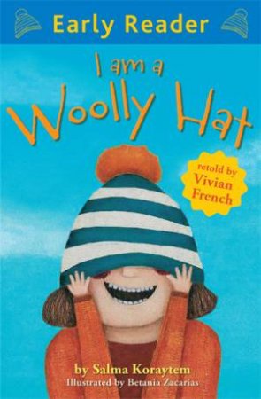 I Am A Woolly Hat by Salma Koraytem & Vivian French