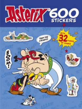 Asterix 600 Stickers by R Goscinny & A Uderzo