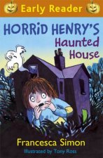 Early Reader Horrid Henry Horrid Henrys Haunted House