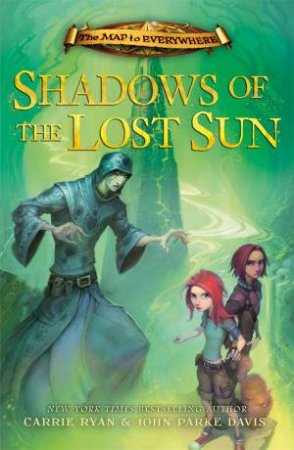 Shadows Of The Lost Sun by Carrie Ryan & John Parke Davis