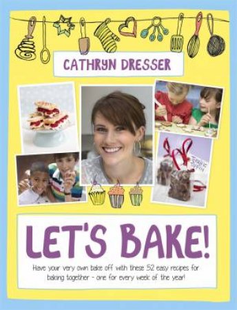Let's Bake by Cathryn Dresser