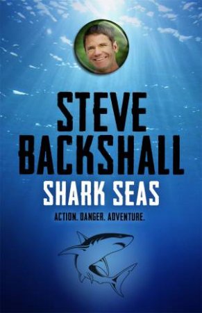 Shark Seas by Steve Backshall