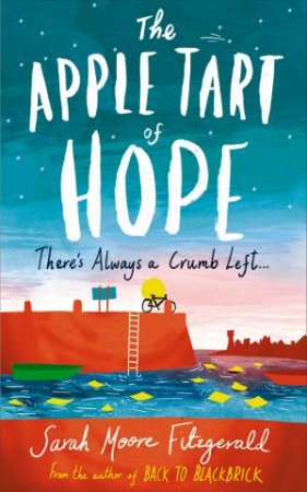 The Apple Tart Of Hope by Sarah Moore Fitzgerald