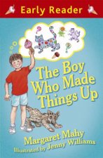 The Boy Who Made Things Up