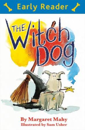 Early Reader: The Witch Dog by Margaret Mahy