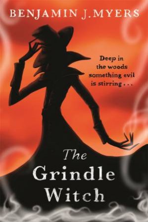 The Grindle Witch by Benjamin J. Myers