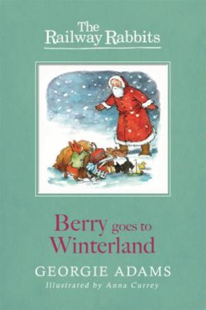 Berry Goes to Winterland by Georgie Adams