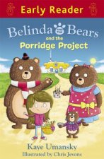 Early Reader Belinda and the Bears and the Porridge Project