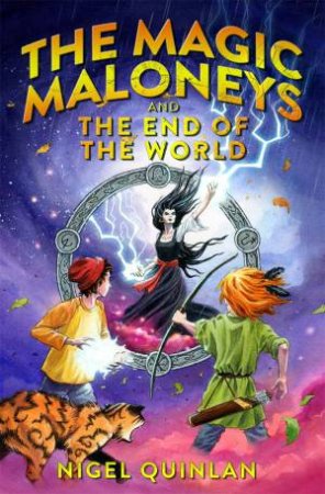 The Magic Maloneys and the End of the World by Nigel Quinlan