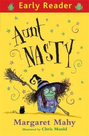 Early Reader: Aunt Nasty by Margaret Mahy