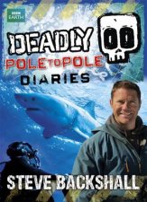 Deadly Pole to Pole Diaries