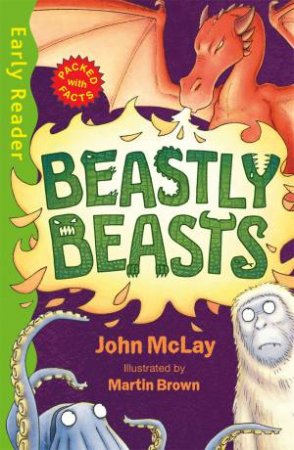 Early Reader Non Fiction: Beastly Beasts by Martin Brown