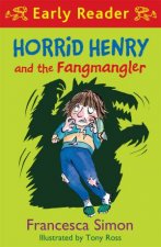Early Reader Horrid Henry And The Fangmangler