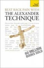Teach Yourself Beat Back Pain With Alexander Technique