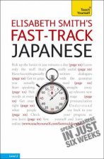 Teach Yourself Elisabeth Smiths FastTrack Japanese