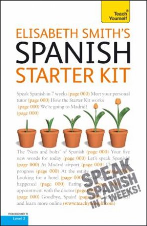 Starter Kit Spanish: Teach Yourself by Elisabeth Smith