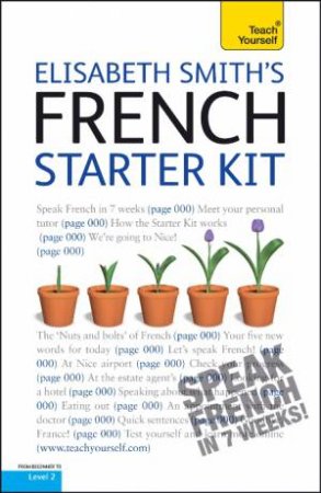 Starter Kit French: Teach Yourself by Elisabeth Smith