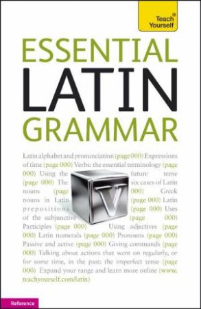 Essential Latin Grammar: Teach Yourself by Gregory Klyve